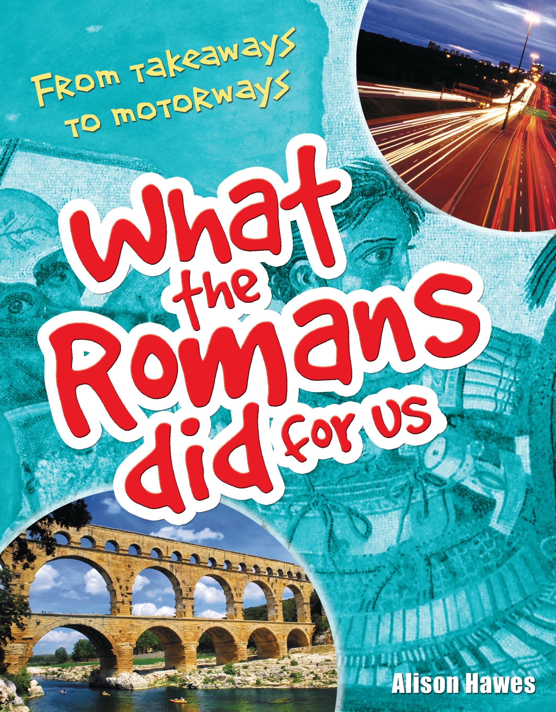 What the Romans did for us