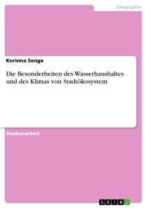 Die Besonderheiten des Wasserhaushaltes und des Klimas von Stadtökosystem