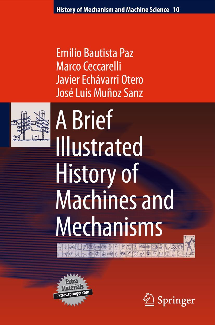 A Brief Illustrated History of Machines and Mechanisms