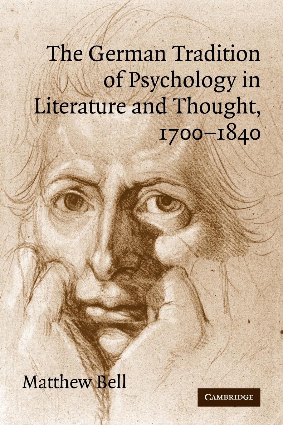 The German Tradition of Psychology in Literature and Thought, 1700 1840