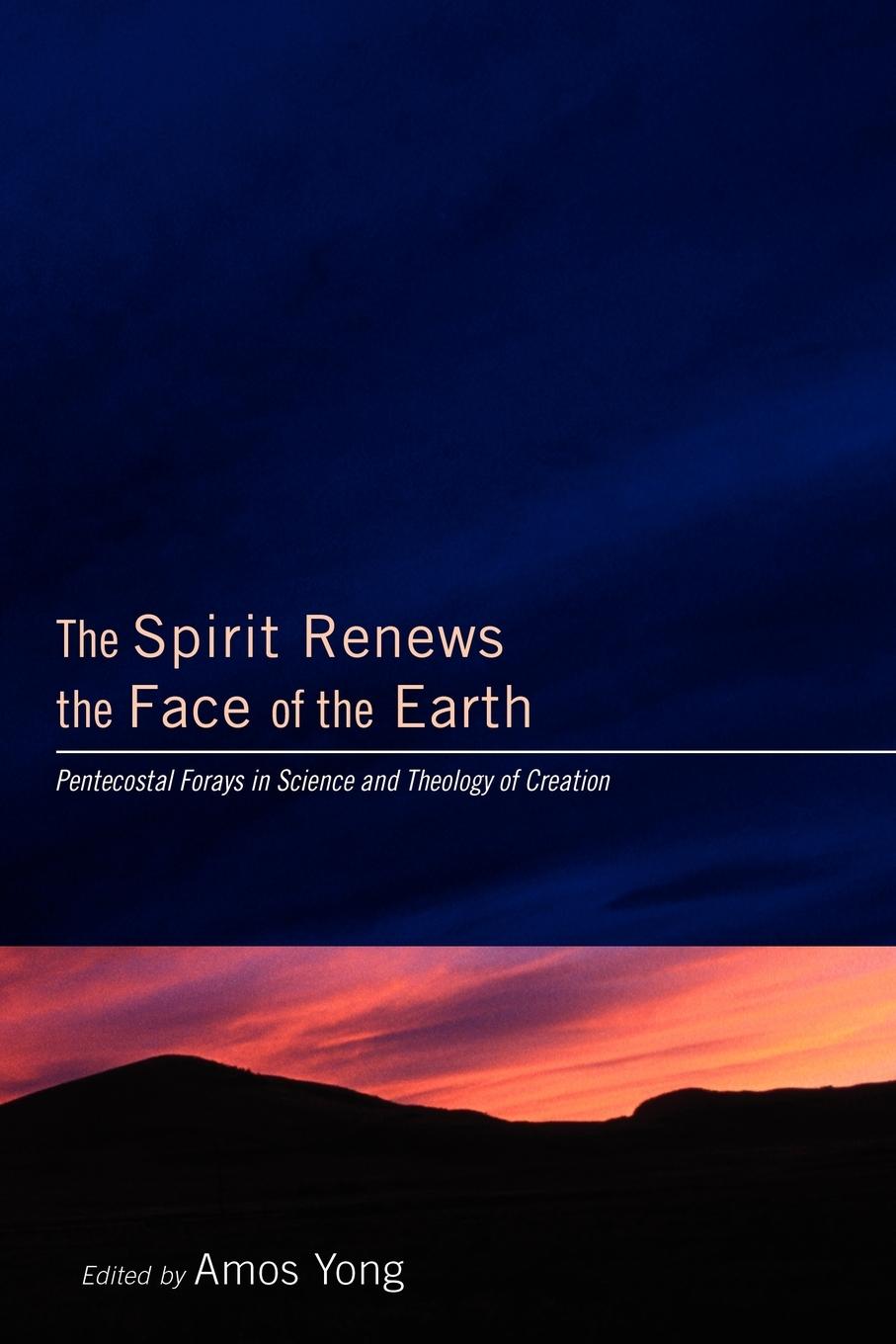 The Spirit Renews the Face of the Earth