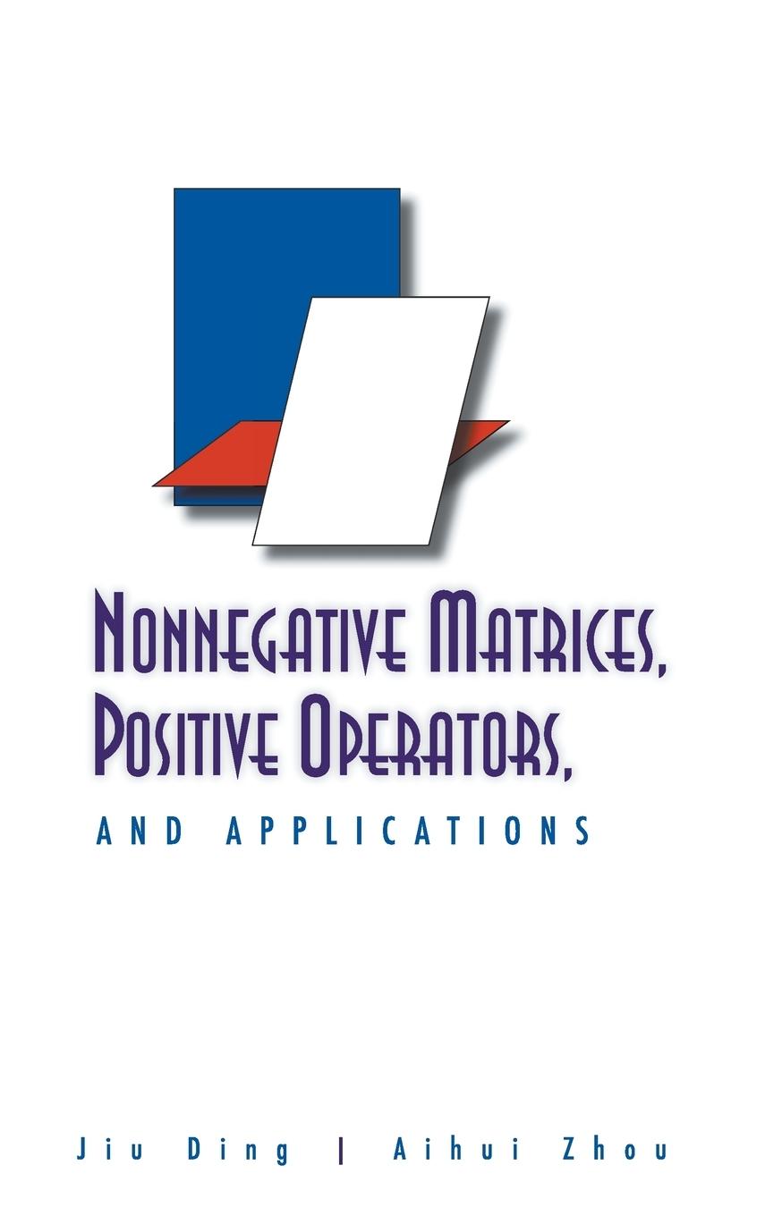 NONNEGATIVE MATRICE,POSITIVE OPERATORS..