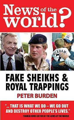 News of the World?: Fake Shiekhs and Royal Trappings