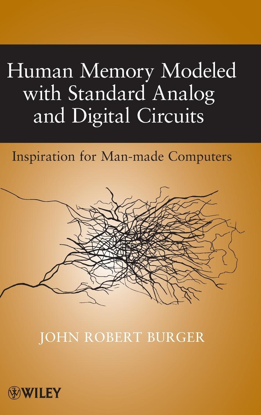 Human Memory Modeled with Standard Analog and Digital Circuits