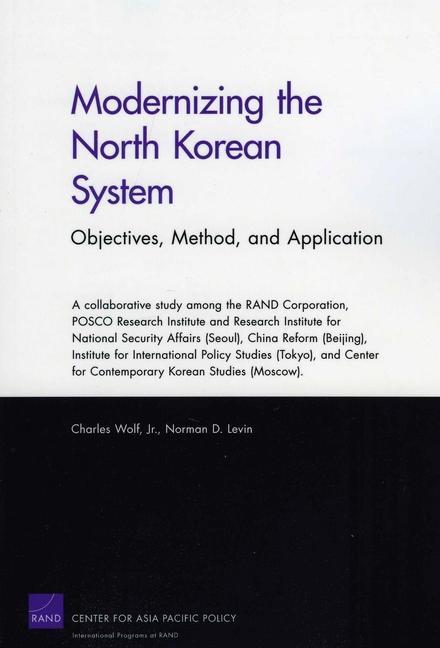 Modernizing the North Korean System: Objectives, Method, and Application