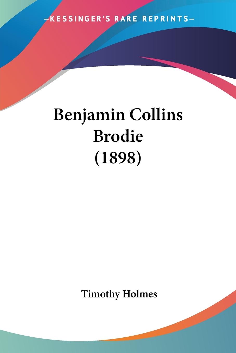 Benjamin Collins Brodie (1898)