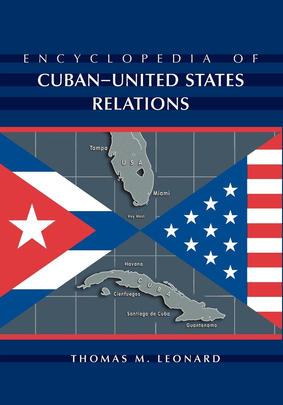 Encyclopedia of Cuban-United States Relations