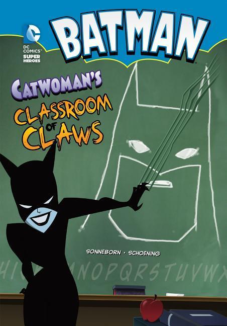 Batman: Catwoman's Classroom of Claws