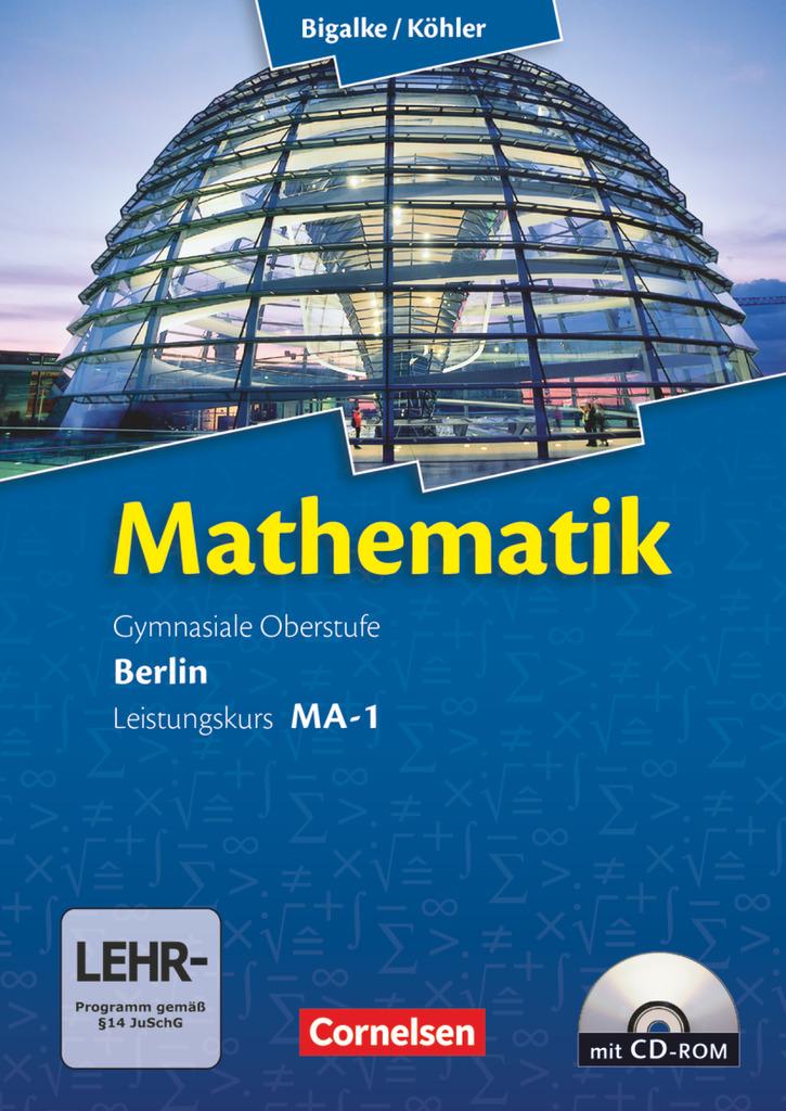 Mathematik Sekundarstufe II - Berlin - Neubearbeitung. Leistungskurs MA-1 - Qualifikationsphase - Schülerbuch mit CD-ROM