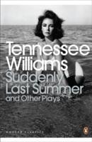 Suddenly Last Summer and Other Plays