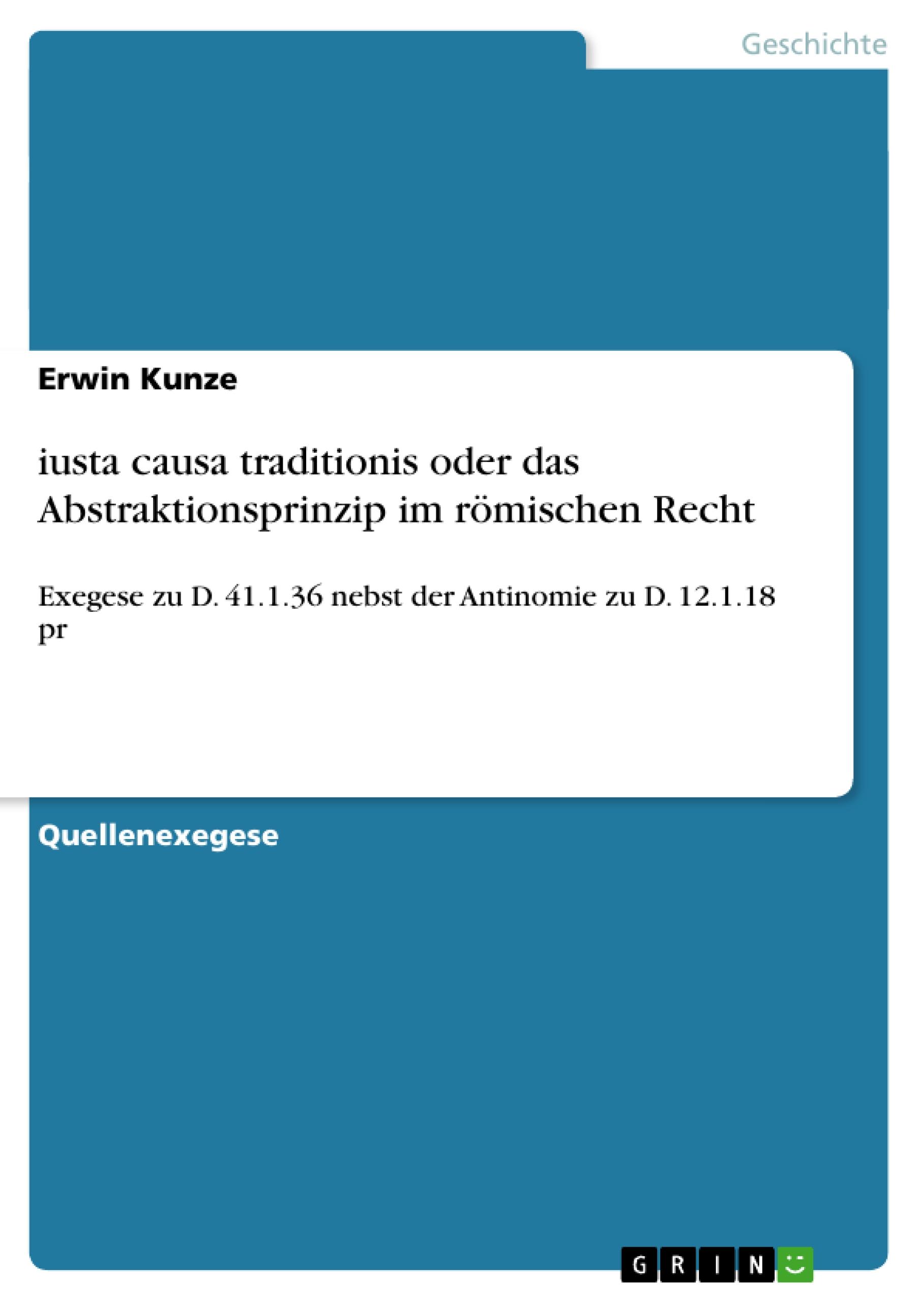 iusta causa traditionis oder das Abstraktionsprinzip im römischen Recht