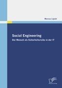 Social Engineering - Der Mensch als Sicherheitsrisiko in der IT