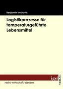 Logistikprozesse für temperaturgeführte Lebensmittel