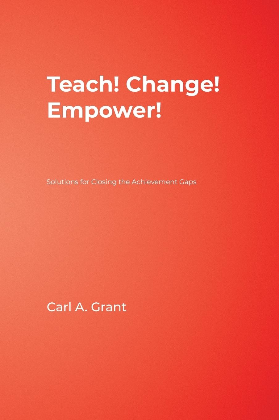 Teach! Change! Empower!