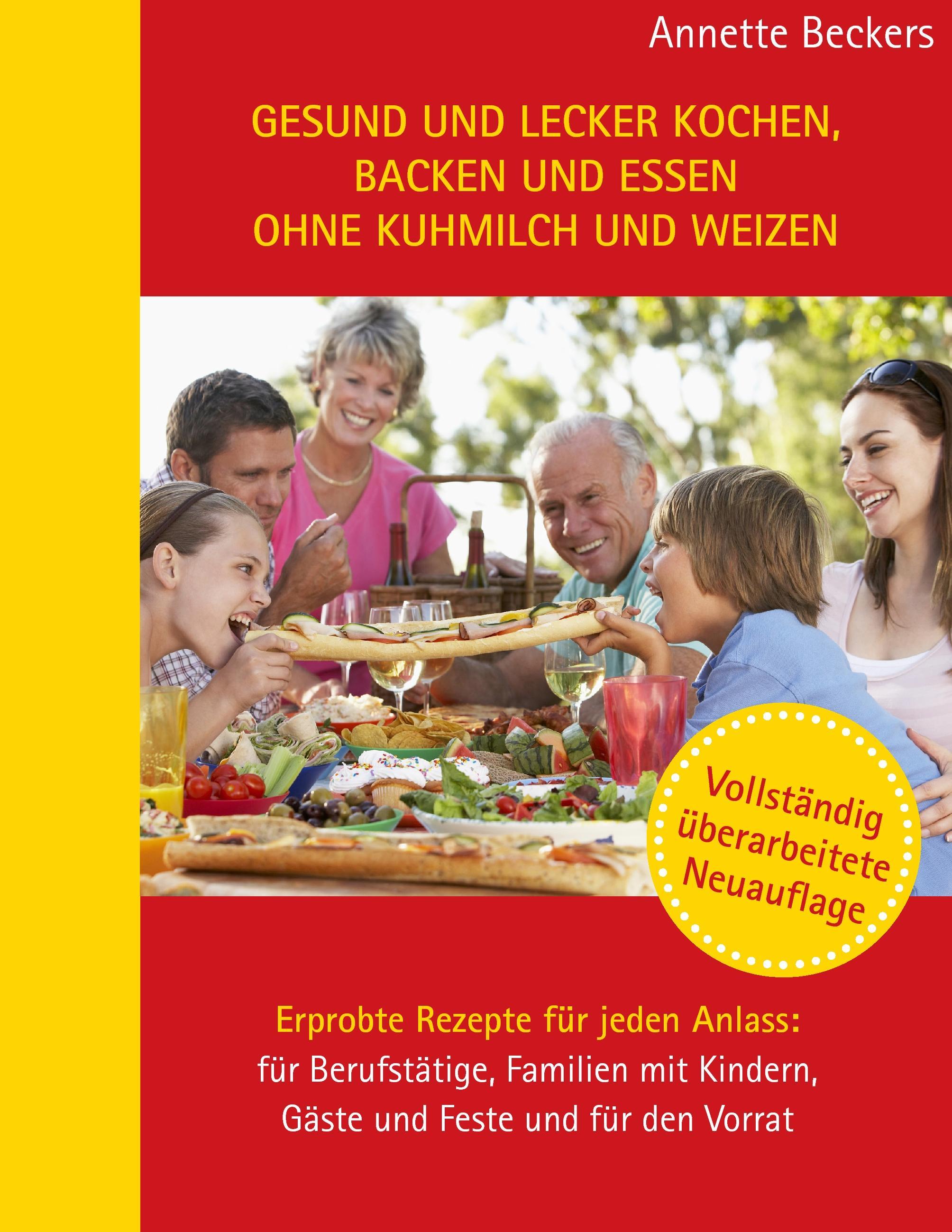 Gesund und lecker kochen, backen und essen ohne Kuhmilch und Weizen