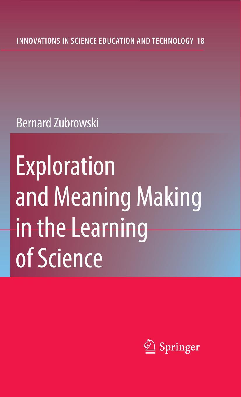 Exploration and Meaning Making in the Learning of Science