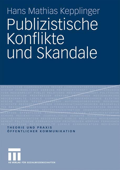 Publizistische Konflikte und Skandale