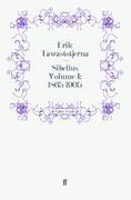 Sibelius Volume I: 1865-1905