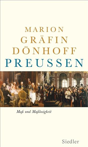 Preußen - Maß und Maßlosigkeit