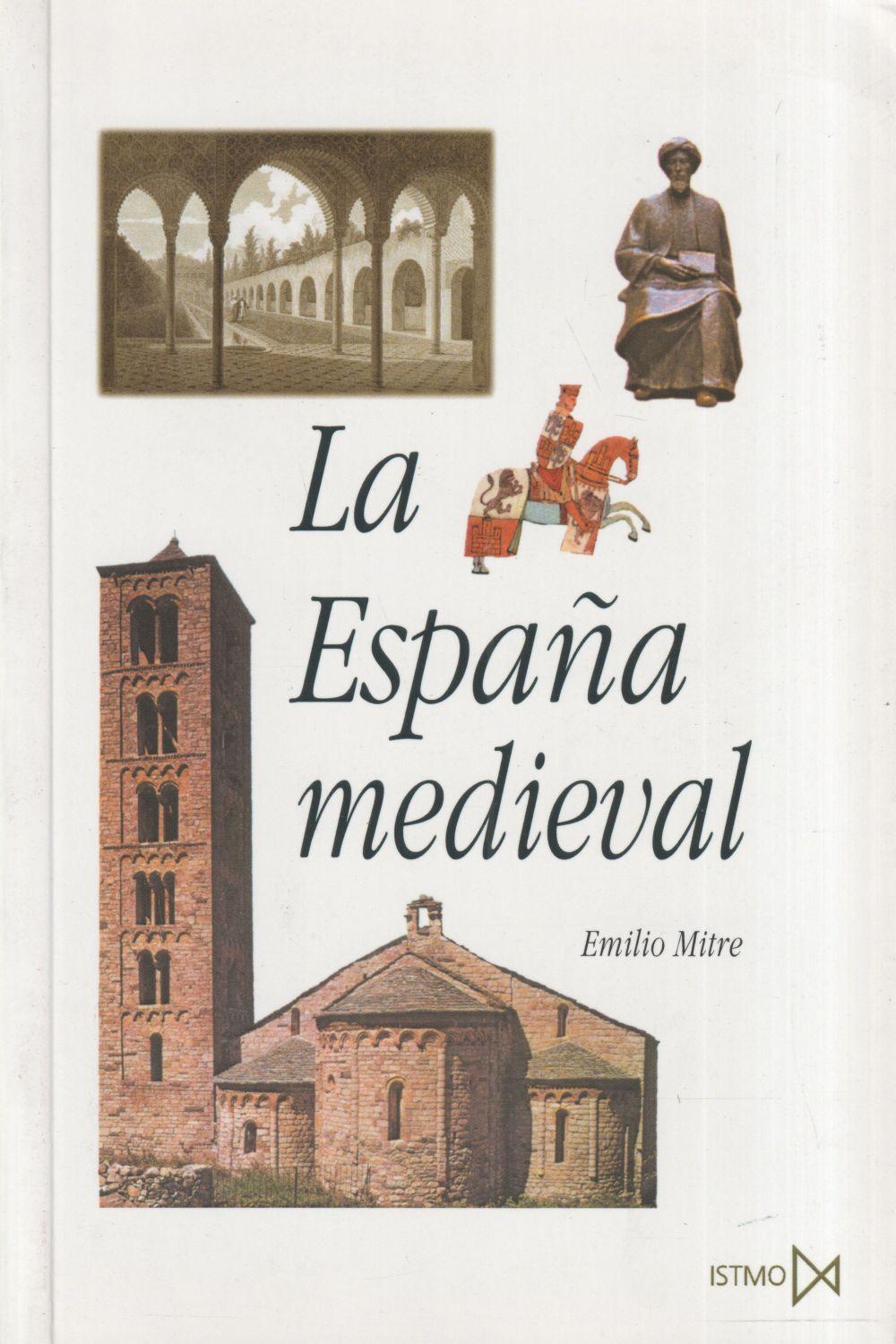 La España medieval : sociedades, estados, culturas