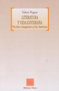 Literatura y vida cotidiana : ficción e imaginario en las Américas