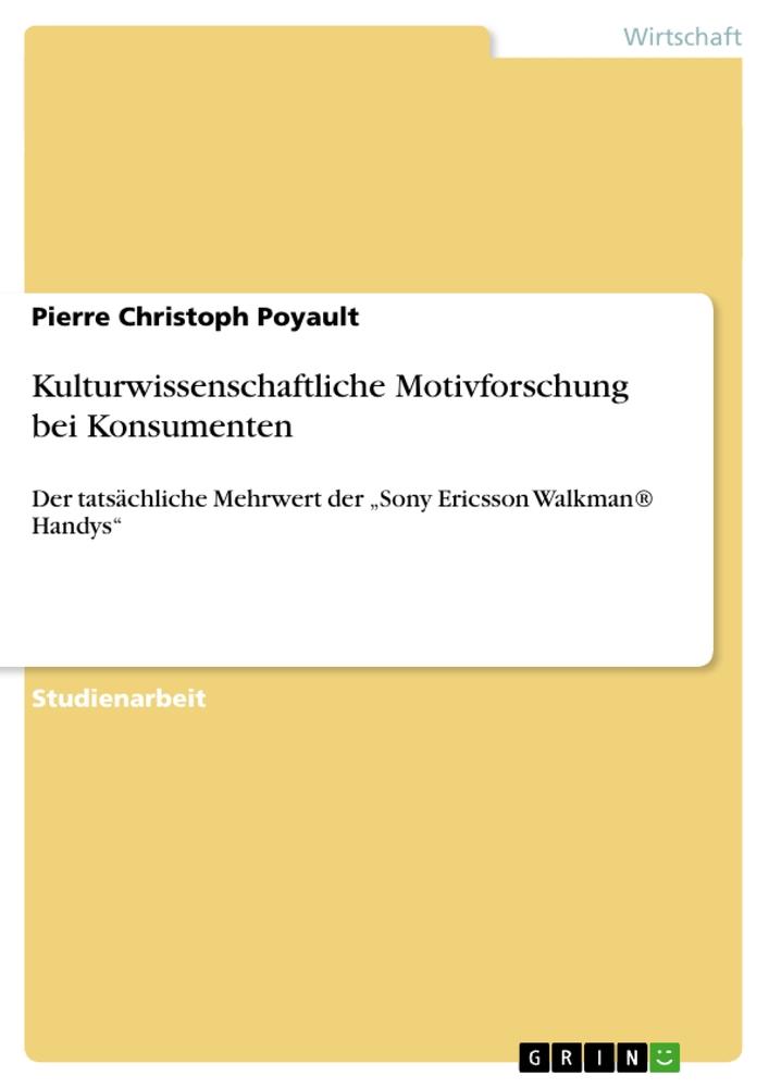 Kulturwissenschaftliche Motivforschung bei Konsumenten