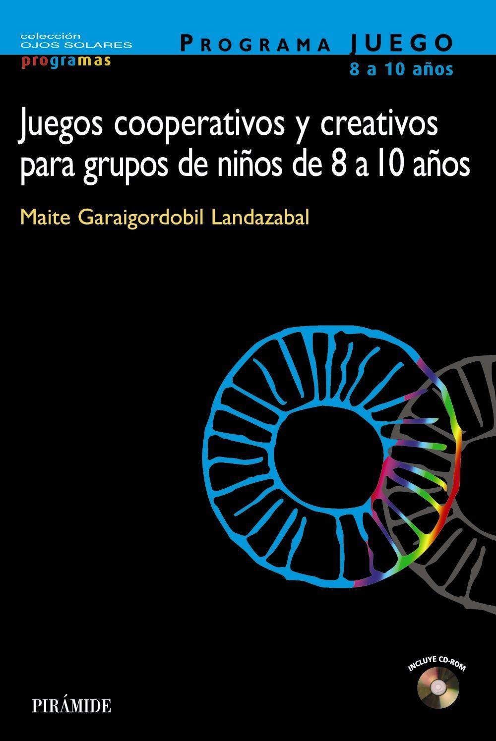 Programa Juego : juegos cooperativos y creativos para grupos de niños de 8 a 10 años