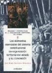 Los elementos esenciales del sistema constitucional de organización territorial del estado y su concreción