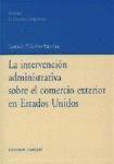 La intervención administrativa sobre el comercio exterior en Estados Unidos