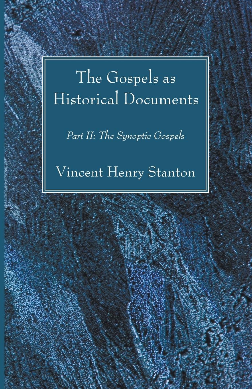 The Gospels as Historical Documents, Part II