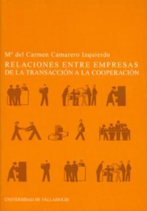 Relaciones entre empresas, de la transacción a la cooperación