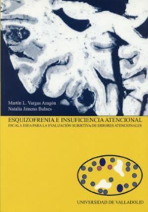 Esquizofrenia e insuficiencia atencional : escala ESEA para la evaluación subjetiva de errores atencionales