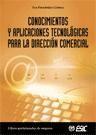 Conocimientos y aplicaciones tecnológicas para la dirección comercial