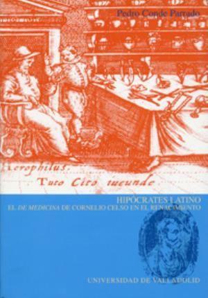 Hipócrates latino : el "De medicina" de Cornelio Celso en el Renacimiento