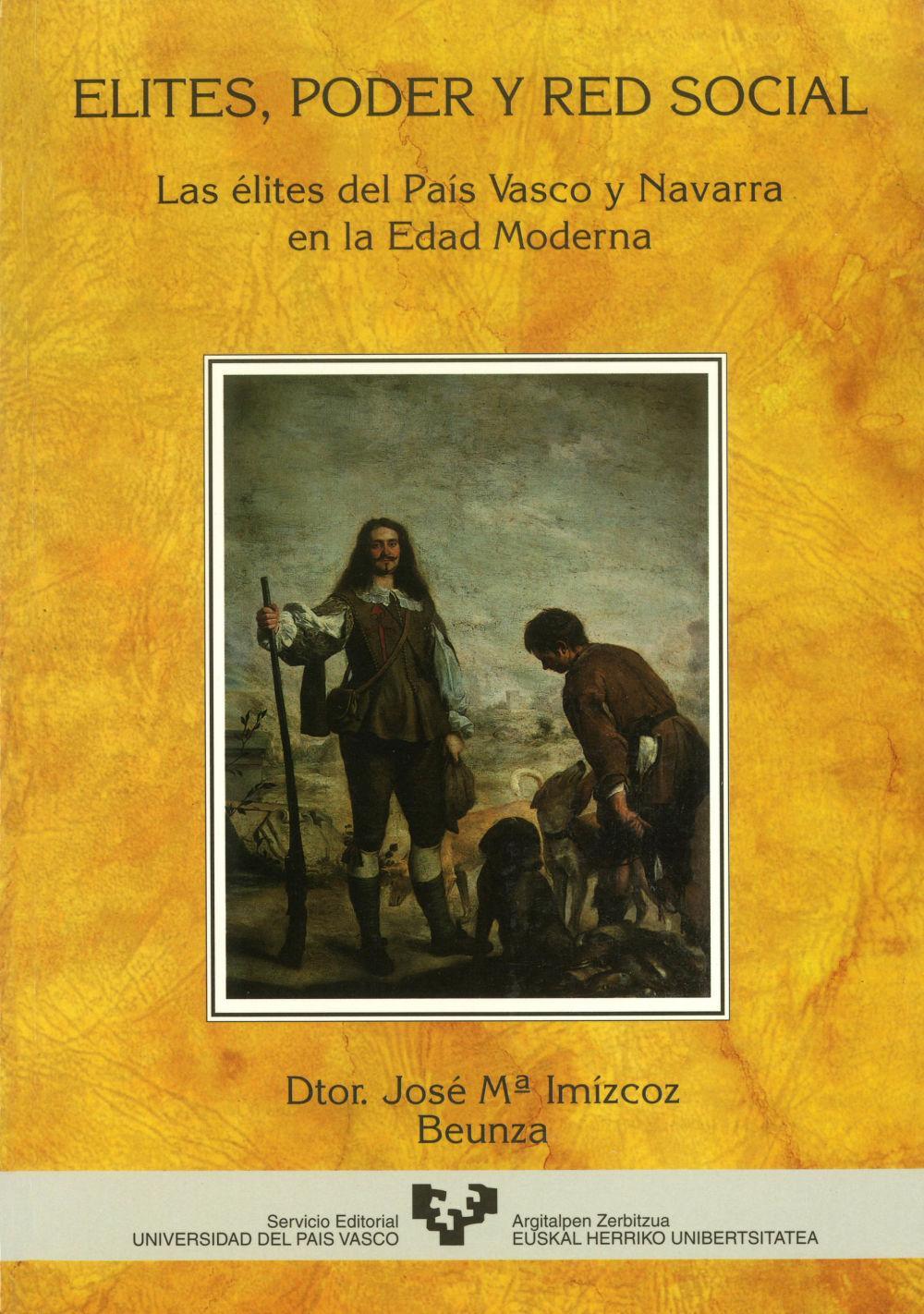 Élites, poder y red social : las élites del País Vasco y Navarra en la edad moderna