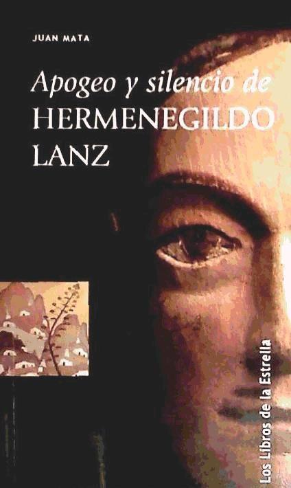 Apogeo y silencio de Hermenegildo Lanz