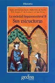 La sociedad hispanomedieval II : sus estructuras