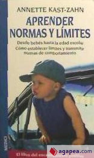 Aprender normas y límites : el libro del encauzamiento positivo