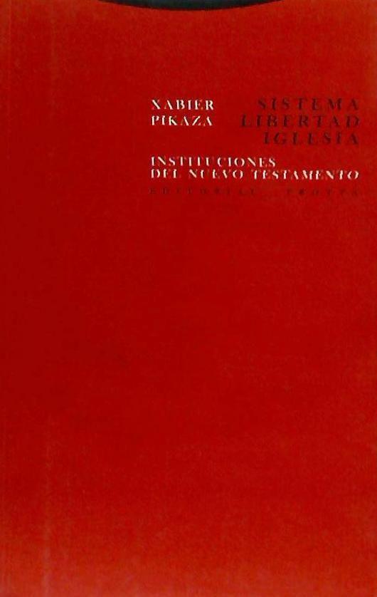 Sistema, libertad, iglesia. Instituciones del Nuevo Testamento