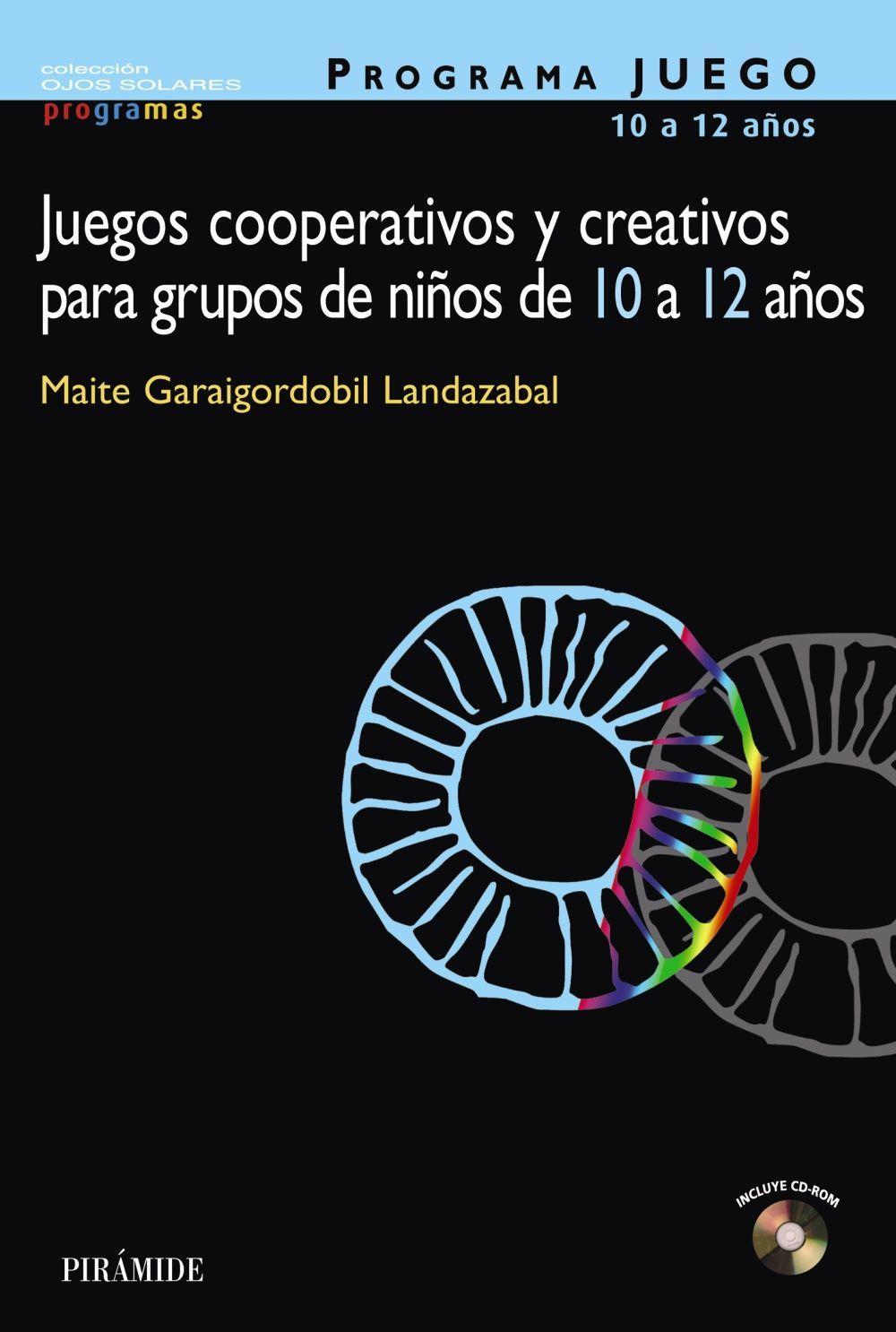 Programa Juego : juegos cooperativos y creativos para grupos de niños de 10 a 12 años