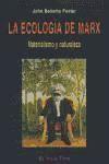 La ecología de Marx : materialismo y naturaleza