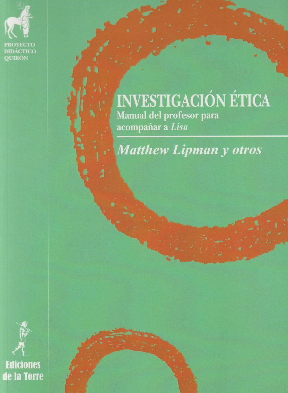 Investigación ética : manual del profesor para acompañar a LISA