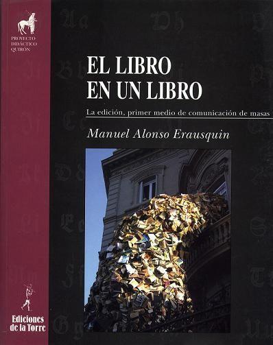 El libro en un libro : la edición, primer medio de comunicación de masas