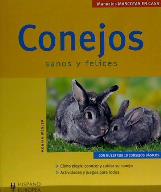 Conejos : sanos y felices