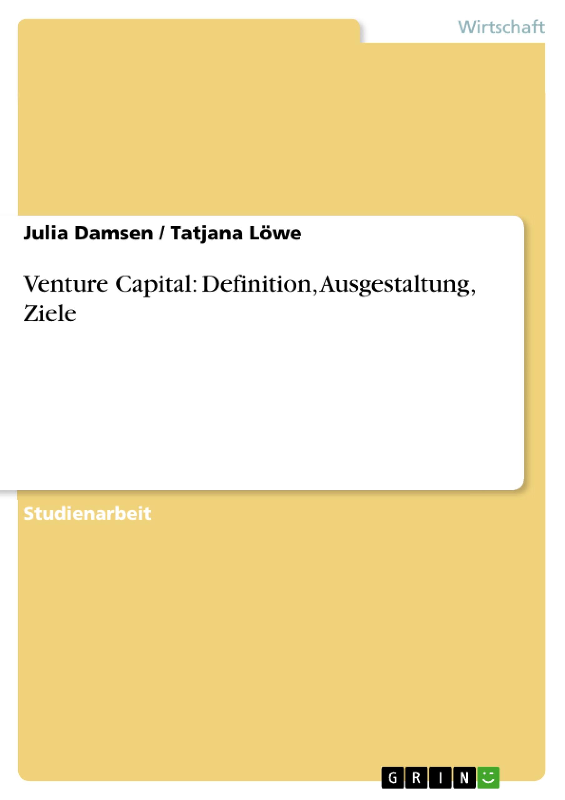 Venture Capital: Definition, Ausgestaltung, Ziele