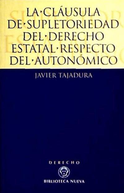 La cláusula de supletoriedad del derecho estatal respecto del autonómico