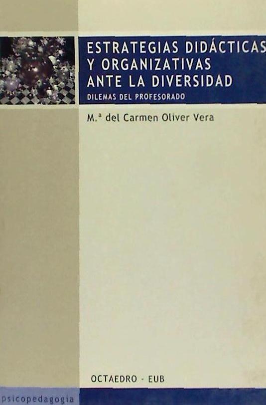 Estrategias didácticas y organizativas ante la diversidad : dilemas del profesorado