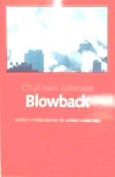 Blowback : costes y consecuencias del imperio americano