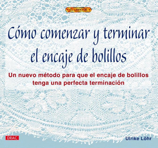 Cómo empezar y terminar el encaje de bolillos