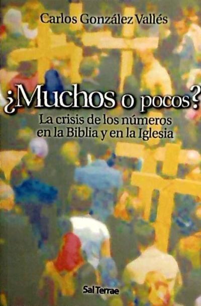 ¿Muchos o pocos? : la crisis de los números en la Biblia y en la Iglesia